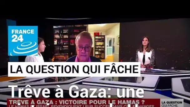 Trêve à Gaza : victoire pour le Hamas? • FRANCE 24