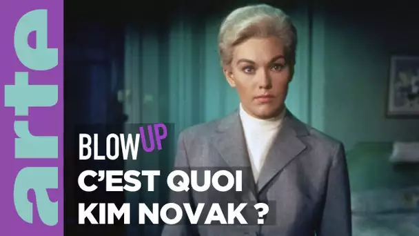 C'est quoi Kim Novak ? - Blow Up - ARTE