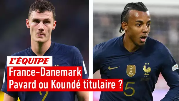 Pavard ou Koundé : Quel titulaire pour France-Danemark ?