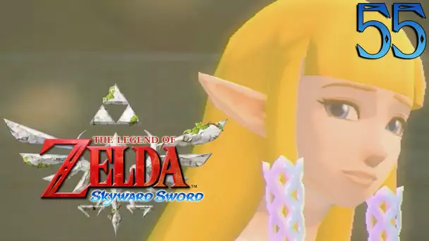 Zelda Skyward Sword : Retrouvailles | Ep.55 - Let&#039;s Play