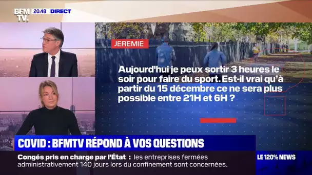 Après le 15 décembre, est-il vrai que je ne pourrai plus faire de sport entre 21h et 6h ?