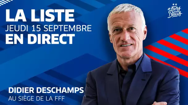 Didier Deschamps annonce la liste des Bleus I Équipe de France 2022