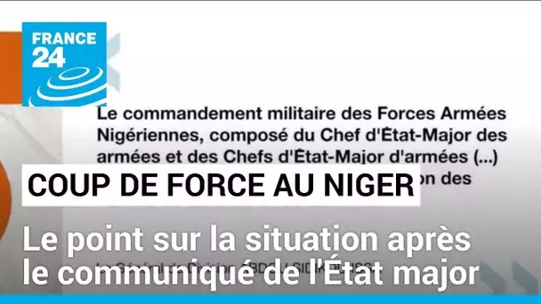 Coup de force au Niger : avec le communiqué de l'État major, "les choses sont un peu plus claires"