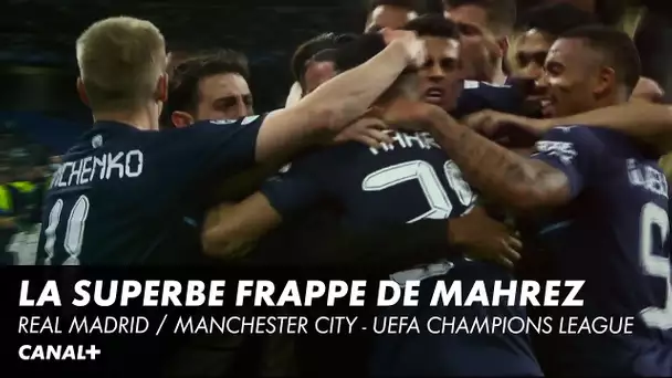 L'ouverture du score de Mahrez ! - Real Madrid / Manchester City - Ligue des Champions