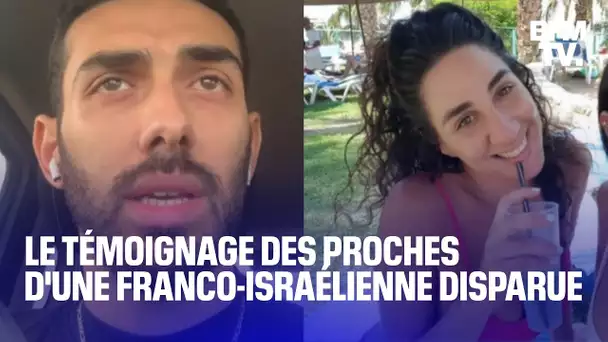 Les proches d'une Franco-Israélienne, portée disparue, témoignent