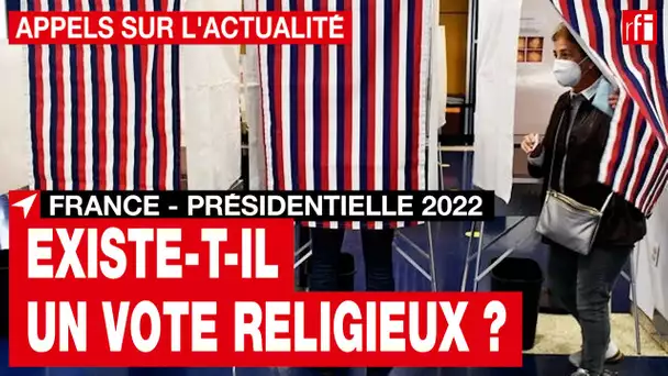 France - Présidentielle 2022 : y a-t-il un vote religieux en France • RFI