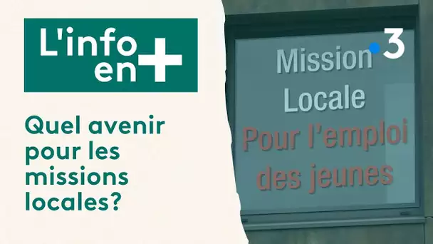 L'info en plus - Quel avenir pour les missions locales ?