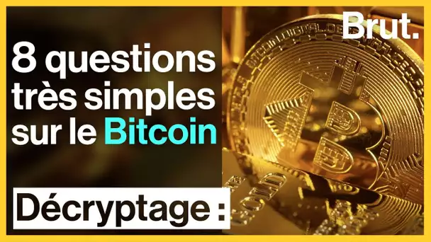 8 questions très simples sur le Bitcoin