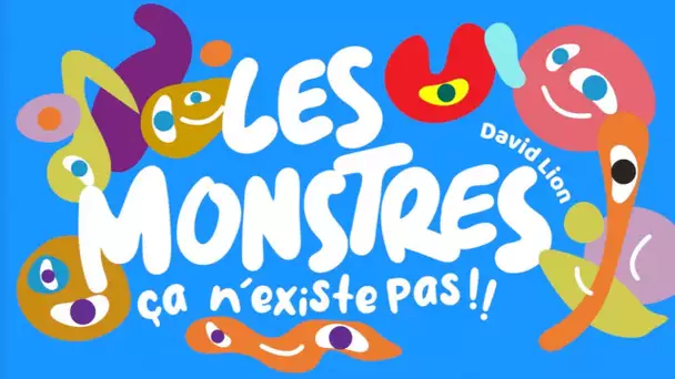 David Lion - Les Monstres - Ca n'existe pas