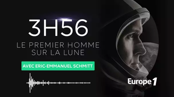 Eric Emmanuel Schmitt - 3h56, le premier homme sur la Lune