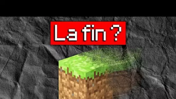 La fin de Minecraft ?