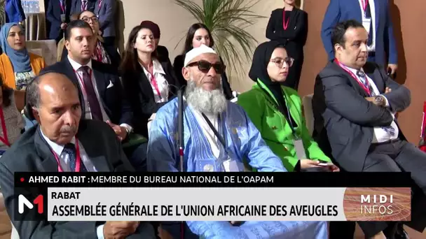 Ahmed Rabi met en exergue les objectifs de l'Assemblée générale de l'Union africaine des aveugles