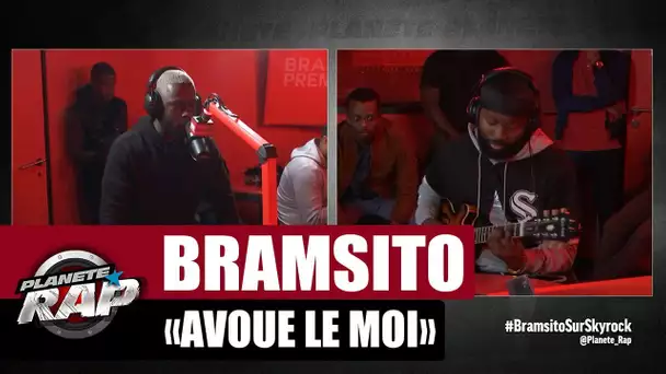 Bramsito "Avoue le moi" (Version acoustique) #PlanèteRap
