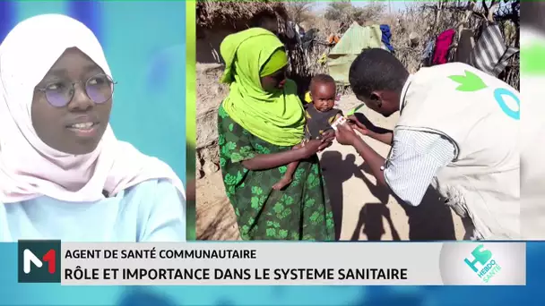 #HebdoSanté .. Agent de santé communautaire : rôle et importance dans le système sanitaire
