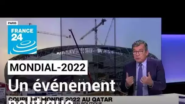 Mondial-2022 : un événement sportif mais aussi politique • FRANCE 24