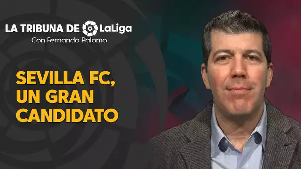 La Tribuna de LaLiga con Fernando Palomo: Sevilla FC un gran candidato