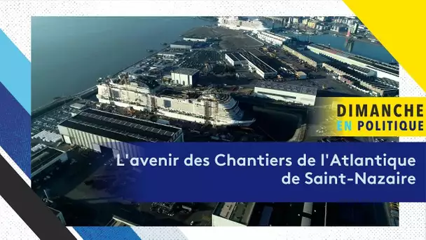Quel avenir pour les Chantiers de l'Atlantique de Saint-Nazaire ?
