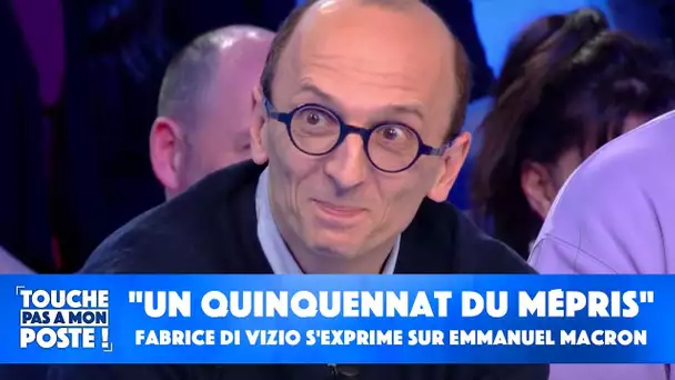 "Un quinquennat du mépris" : Fabrice Di Vizio s'exprime sur Emmanuel Macron