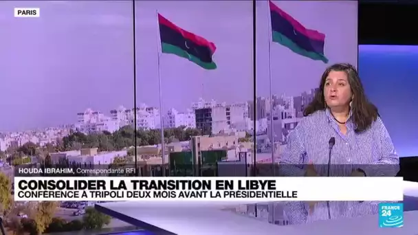 Libye : conférence à Tripoli pour consolider la transition avant les élections • FRANCE 24