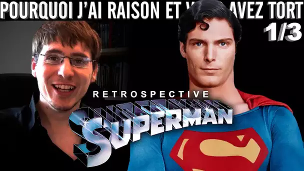 Pourquoi j&#039;ai Raison et vous avez Tort - Superman Retrospective : Superman, Superman II & RD Cut