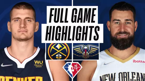 NUGGETS at PELICANS | FULL GAME HIGHLIGHTS | December 8, 2021