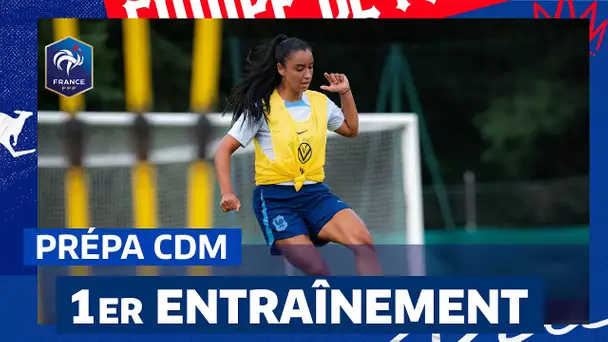 Chroniques du Mondial 2023, #2 : Premier entraînement I FFF 2023