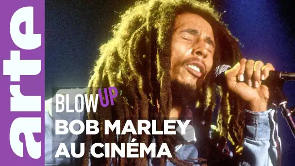 Bob Marley au cinéma - Blow Up -  ARTE