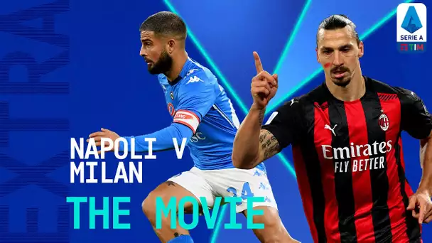 Napoli 1-3 Milan: The Movie | Serie A TIM EXTRA