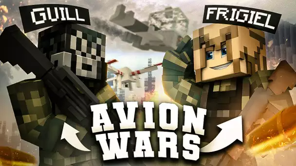 On fait la guerre à @Fuze III ! | AVION WARS ft.@TheGuill84