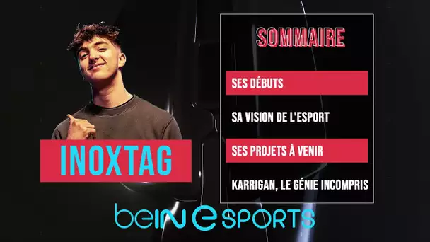 beIN eSPORTS : INOXTAG en invité