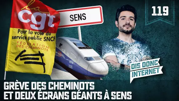 Grève des cheminots et 2 écrans géants à Sens - VERINO #119