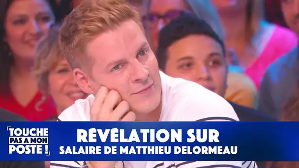 Révélation sur le salaire de Matthieu Delormeau - TPMP