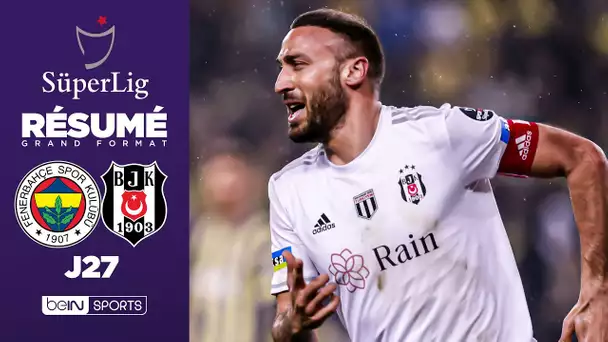 Résumé : Dans un match sensationnel, Besiktas renverse Fenerbahçe