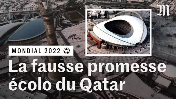 Coupe du monde de football 2022 : ce que cachent les promesses écolo du Qatar