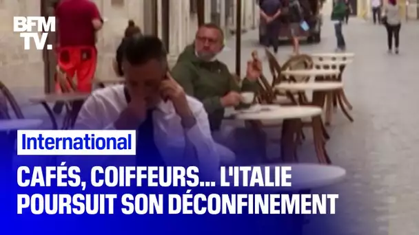 Cafés, coiffeurs… L’Italie poursuit son déconfinement