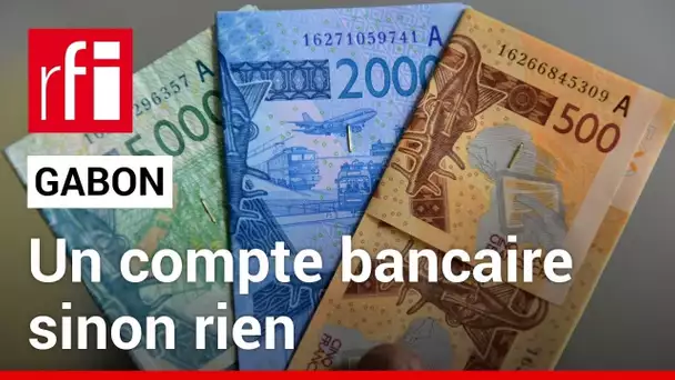 Gabon : un compte bancaire obligatoire pour les fonctionnaires • RFI