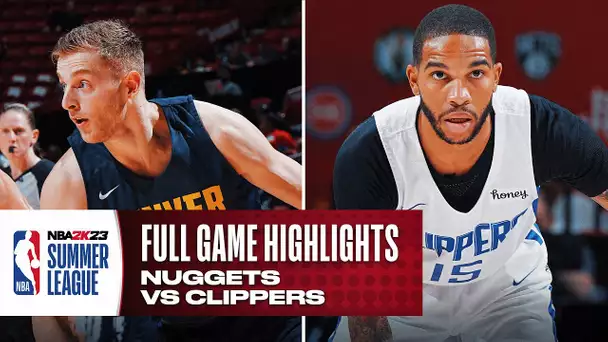 NUGGETS vs CLIPPERS | NBA SUMMER LEAGUE | FULL GAME HIGHLIGHTS
