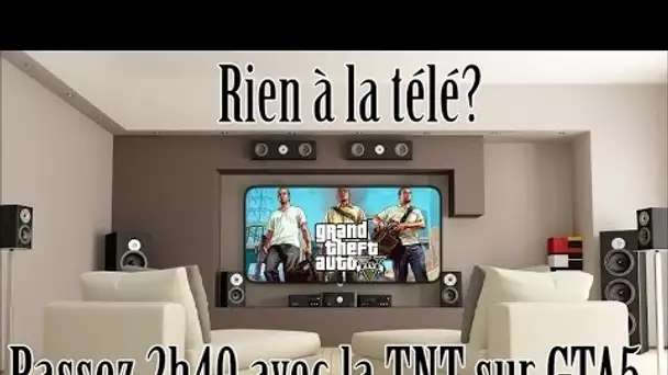 Rien à la Télé? Passez 2h40 avec la TNT~ sur GTA5 (Live complet)