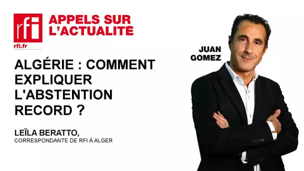 Algérie : comment expliquer l'abstention record ?