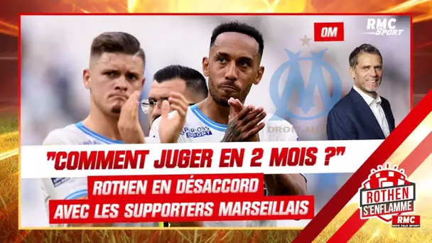 OM : "Comment juger au bout de deux mois ?", Rothen en désaccord avec les supporters marseillais