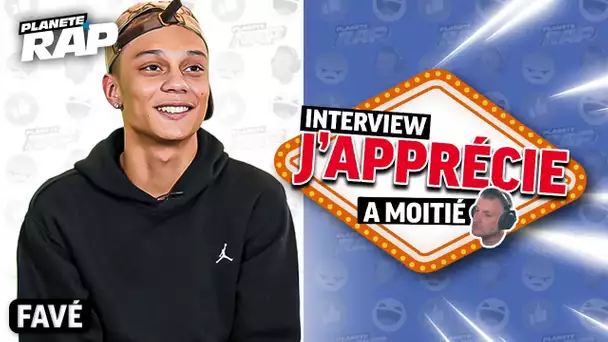 L'INTERVIEW J'APPRÉCIE À MOITIÉ AVEC FAVÉ ! #PlanèteRap