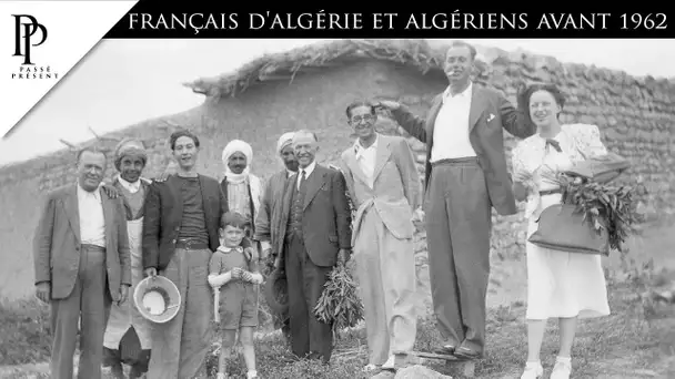 Passé-Présent n°231 : français d&#039;Algérie et algériens avant 1962