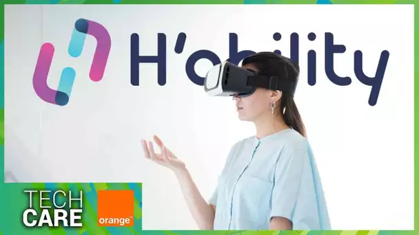 Tech Care avec Orange : H'ABILITY