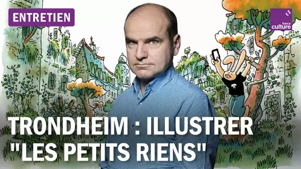 Lewis Trondheim, auteur de BD : "Non la BD n'est pas populaire en France, c'est de la niche !"