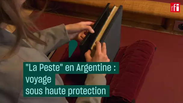 « La Peste » en Argentine : voyage sous haute protection - #CulturePrime
