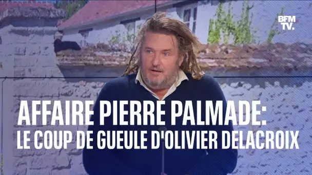 Affaire Pierre Palmade: le coup de gueule en intégralité d'Olivier Delacroix