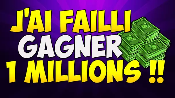 J'AI FAILLI GAGNER 1 MILLION D'EURO !!!