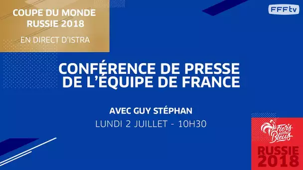 Équipe de France : le replay du point presse de Guy Stéphan I FFF 2018