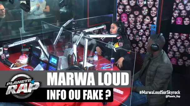 Marwa Loud - Info ou Fake ? avec Moha K & Kazmi ! #PlanèteRap