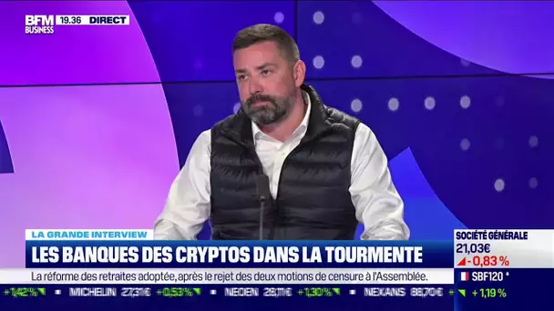 La grande interview : Les banques des cryptos dans la tourmente